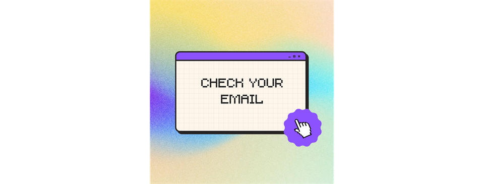 Check Your Email